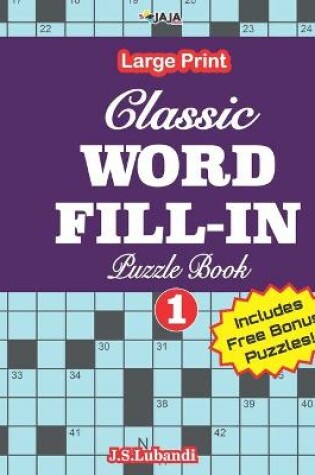 Cover of Classic WORD FILL-IN Puzzle Book; Vol.1