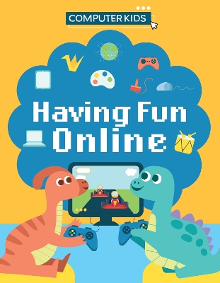 Book cover for Computer Kids: Having Fun Online