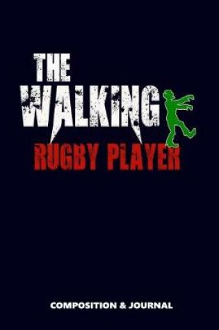 Cover of The Walking Rugby Player