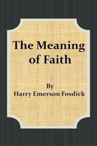 Cover of The Meaning of Faith