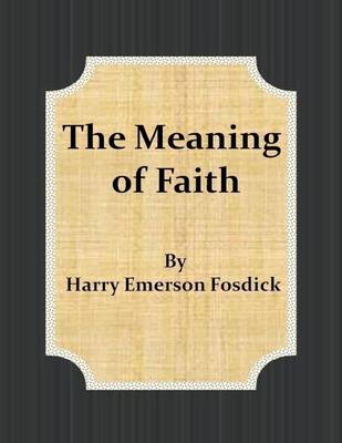 Book cover for The Meaning of Faith