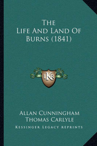 Cover of The Life and Land of Burns (1841)