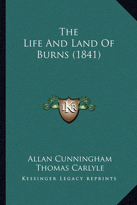 Book cover for The Life and Land of Burns (1841)