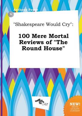 Book cover for Shakespeare Would Cry