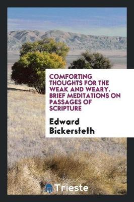 Book cover for Comforting Thoughts for the Weak and Weary. Brief Meditations on Passages of Scripture