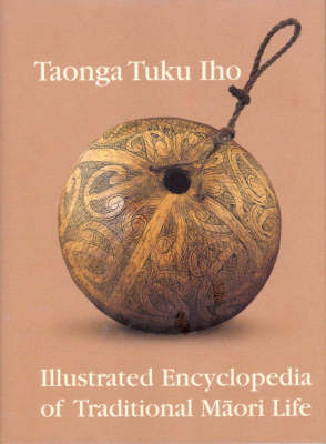 Book cover for Taonga Tuku Iho: an Illustrated Encyclopedia