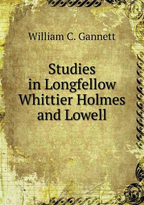 Book cover for Studies in Longfellow Whittier Holmes and Lowell