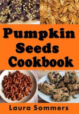 Book cover for Pumpkin Seed Cookbook