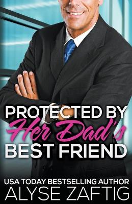 Book cover for Protected by Her Dad's Best Friend