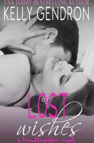 Cover of Lost Wishes (a Troublemaker Novel)