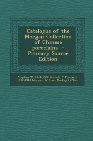 Cover of Catalogue of the Morgan Collection of Chinese Porcelains