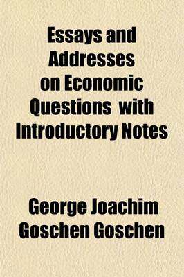 Book cover for Essays and Addresses on Economic Questions (1865-1893) with Introductory Notes (1905)