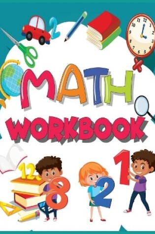 Cover of Math Workbook for Kids