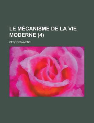 Book cover for Le Mecanisme de La Vie Moderne (4)