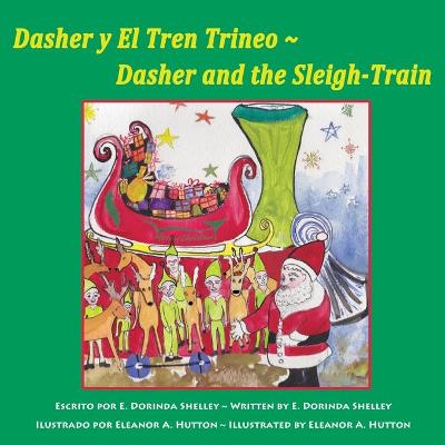 Book cover for Dasher y El Tren-Trineo Dasher and the Sleigh-Train