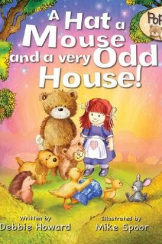 Cover of A Hat, a Mouse and a Very Odd House!
