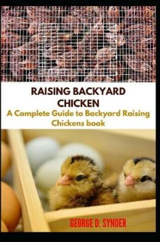 Cover of Raising Backyard Chicken