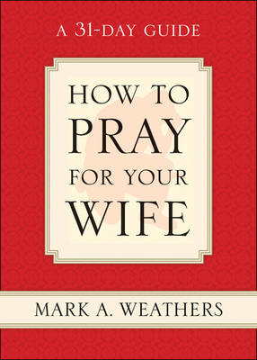 Cover of How to Pray for Your Wife