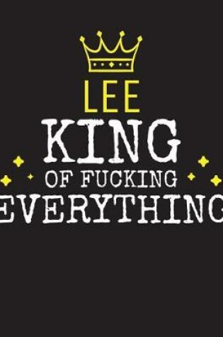 Cover of LEE - King Of Fucking Everything