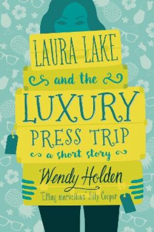 Cover of Laura Lake and the Luxury Press Trip