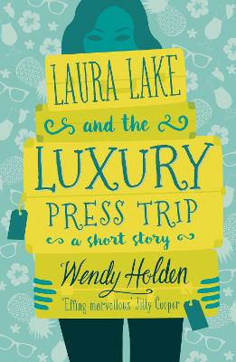 Book cover for Laura Lake and the Luxury Press Trip