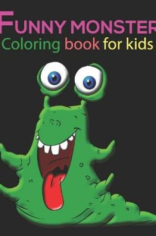 Cover of funny monster Coloring Book For Kids