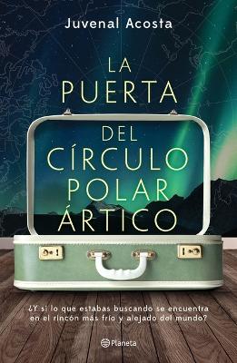 Book cover for La Puerta del Círculo Polar Ártico