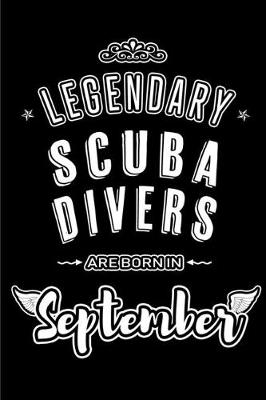 Book cover for Legendary Scuba Divers are born in September