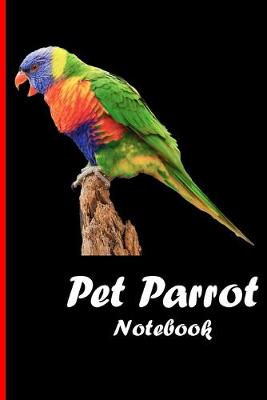 Book cover for Pet Parrot Notebook