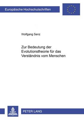 Cover of Zur Bedeutung Der Evolutionstheorie Fuer Das Verstaendnis Vom Menschen