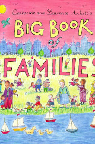 Cover of Anholt's Big Book Of Families