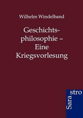 Book cover for Geschichtsphilosophie - Eine Kriegsvorlesung