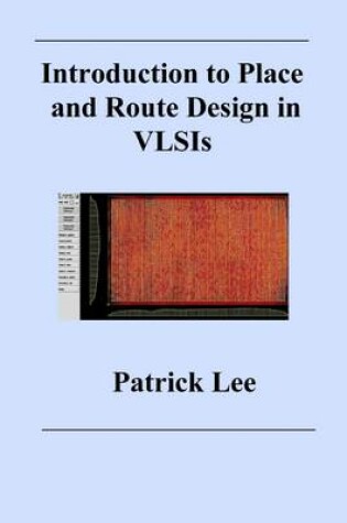 Cover of Introduction to Place and Route Design in VLSIs