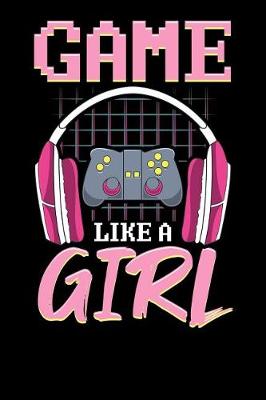 Book cover for Game Like a Girl