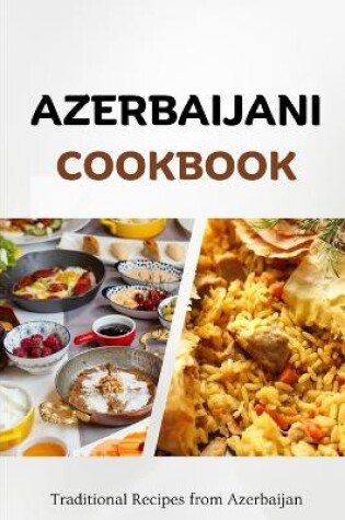 Cover of Azerbaijani Cookbook