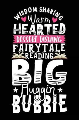 Book cover for Wisdom Sharing Warm Hearted Dessert Dishing Fairytale Reading Big Huggin Bubbie