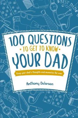 Book cover for 100 Questions to Get to Know Your Dad