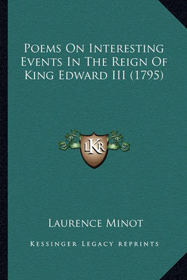 Book cover for Poems on Interesting Events in the Reign of King Edward III Poems on Interesting Events in the Reign of King Edward III (1795) (1795)