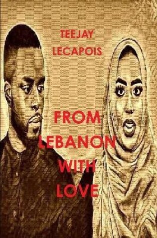 Cover of From  Lebanon  With  Love