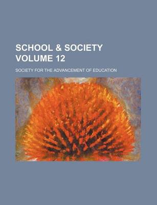 Book cover for School & Society Volume 12