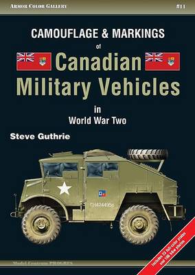 Book cover for Camouflage & Markings of Canadian Military Vehicles in World War Two