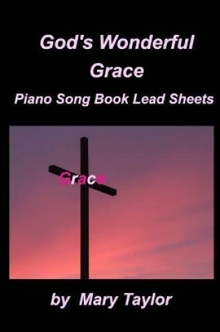 Cover of God' Wonderful Grace Piano Song Book Lead Sheets