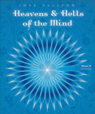 Book cover for Heaven and Hells of the Mind - Volume 4; Lexicon