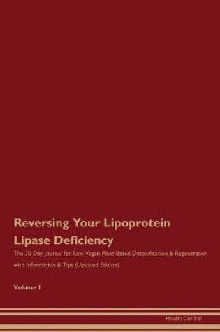 Cover of Reversing Your Lipoprotein Lipase Deficiency