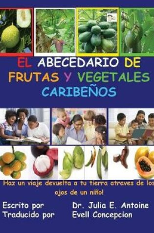 Cover of El Abecedario De Frutas Y Vegetales Caribenos