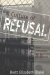 Book cover for A Culture of Refusal