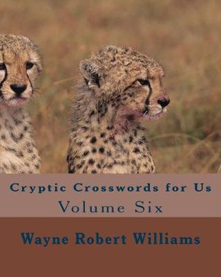 Book cover for Cryptic Crosswords for Us Volume Six