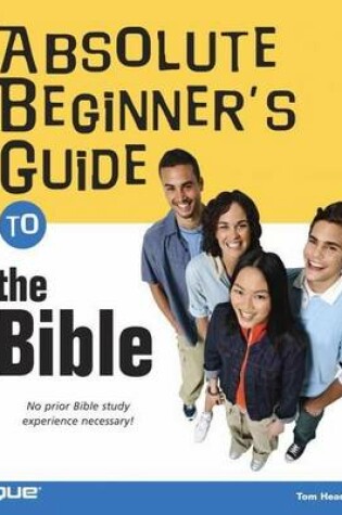 Cover of Absolute Beginner's Guide to the Bible