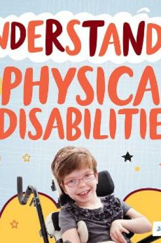 Cover of Understanding Physical Disabilities