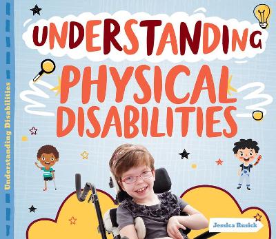 Book cover for Understanding Physical Disabilities